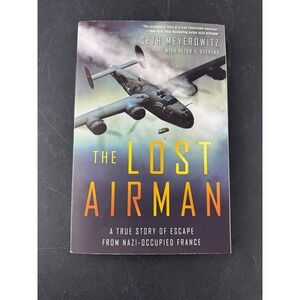 The Lost Airman Seth Meyerowitz WWII Escape True Story Paperback‎ 9781592409723